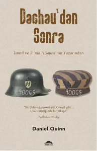 Dachau'dan Sonra;İsmail Ve B'nin Hikayesi'nin Yazarından