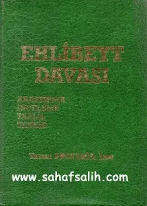 Ehlibeyt Davası - Araştırma İnceleme Tahlil Tenkid