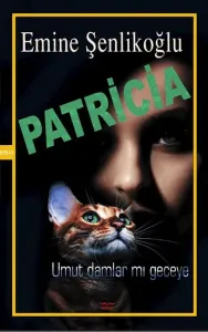 Patricia;Umut Damlar mı Geceye