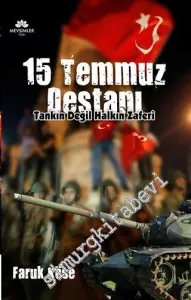 15 Temmuz Destanı -Tankın Değil Halkın Zaferi -