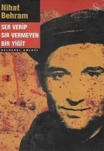 Ser Verip Sır Vermeyen Bir Yiğit