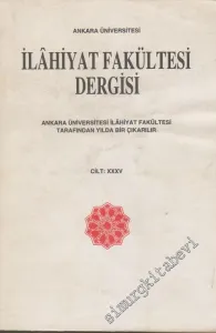 Ankara Üniversitesi İlahiyat Fakültesi Dergisi - Cilt: 35