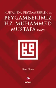 Kur'an'da Peygamberlik; ve Peygamberimiz Hz.Muhammed(sav)