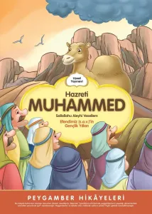 Hz Muhammed (s.a.v) Gençlik Yılları - Peygamber Hikayeleri