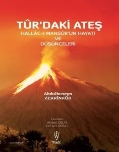 Tur'daki Ateş; Hallac-ı Mansur'un Hayatı ve Düşünceleri