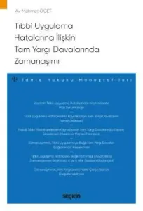 Tıbbi Uygulama Hatalarına İlişkin Tam Yargı Davalarında Zamanaşımı