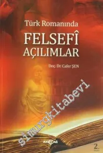 Türk Romanında Felsefi Açılımlar -         2012
