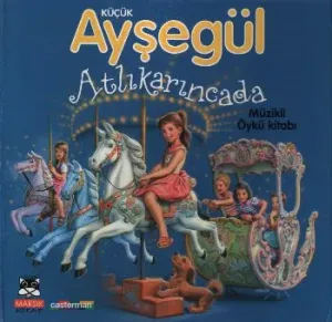 Küçük Ayşegül Atlıkarıncada