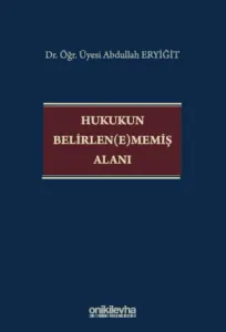 Hukukun Belirlen(e)memiş Alanı