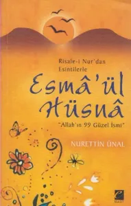 Risale-i Nur'dan Esintilerle Esma'ül Hüsna