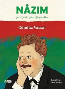 Nazım - Güzel Günler Göreceğiz Çocuklar
