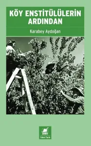 Köy Enstitülülerin Ardından