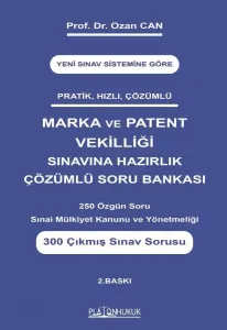 Marka ve Patent Vekilliği Sınavına Hazırlık Çözümlü Soru Bankası 2. Baskı
