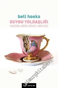 Duygu Yoldaşlığı : Kadınların Sevgi Arayışı -         2020