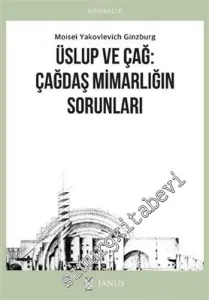 Üslup ve Çağ: Çağdaş Mimarlığın Sorunları -         2021