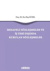 Mesafeli Sözleşmeler ve İş Yeri Dışında Kurulan Sözleşmeler
