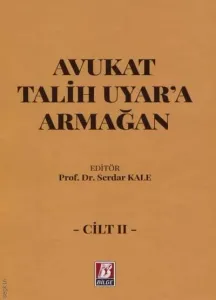 Avukat Talih Uyar'a Armağan (2 Cilt – Takım)