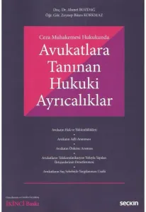 Avukatlara Tanınan Hukuki Ayrıcalıklar