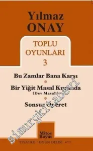 Toplu Oyunları 3: Bu Zamlar Bana Karşı / Bir Yiğit Masal Kuranda (Dev Masalı) / Sonsuz Operet -         2013