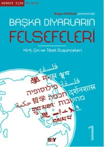 Başka Diyarların Felsefeleri; Hint,Çin ve Tibet Düşünceleri