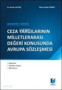 Ceza Yargılarının Milletlerarası Değeri Konusunda Avrupa Sözleşmesi