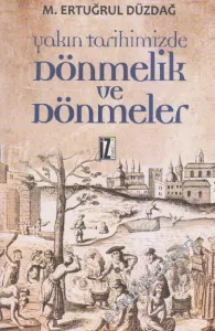 Yakın Tarihimizde Dönmelik ve Dönmeler -