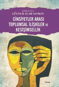 Cinsiyetler Arası Toplumsal İlişkiler Ve Kesişimsellik