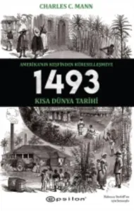 1493-Amerikanın Keşfinden Küreselleşmeye Kısa Dünya Tarihi