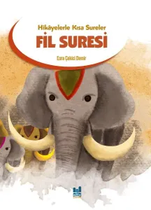Fil Suresi;Hikayelerle Kısa Sureler