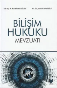 Bilişim Hukuku Mevzuatı
