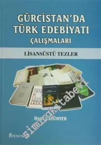 Gürcistan'da Türk Edebiyatı Çalışmaları: Lisansüstü Tezler -         2013
