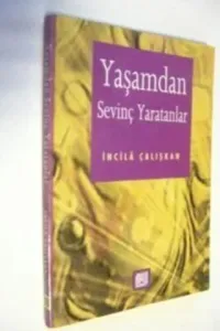 Yaşamdan Sevinç Yaratanlar