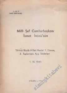 Milli Şef Cumhurbaşkanı İsmet İnönü'nün Türkiye Büyük Millet Meclisi 7. Dönem, 3. Toplantısını Açış Söylevleri, 1. 11. 1945 -        1945