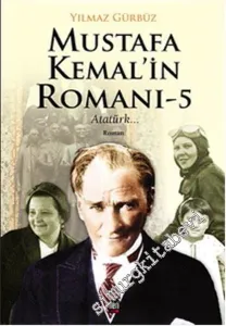 Mustafa Kemal’in Romanı  4: Gazi Paşa -