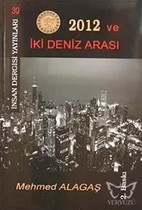 2012 ve İki Deniz Arasında