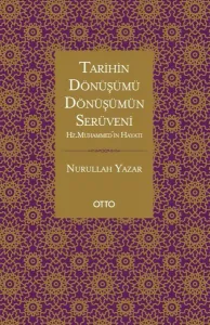 Tarihin Dönüşümü, Dönüşümün Serüveni;Hz. Muhammed’in Hayatı