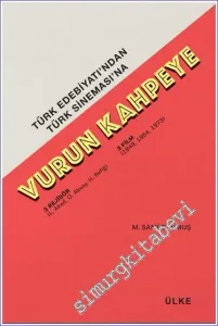 Türk Edebiyatı'ndan Türk Sineması'na Vurun Kahpeye 3 Rejisör 3 Film -         2023
