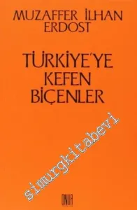 Türkiye'ye Kefen Biçenler -         2010