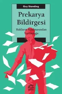 Prekarya Bildirgesi; Hakların Kısılmasından Yurttaşlığa