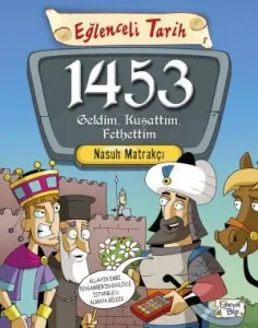 1453 Geldim Kuşattım Fethettim