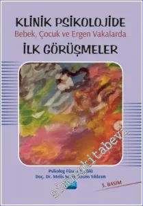 Klinik Psikolojide Bebek Çocuk ve Ergen Vakalarda İlk Görüşmeler -        2024