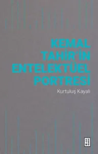 Kemal Tahir'in Entelektüel Portresi