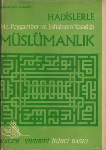 Hadislerle Hz. Peygamber ve Eshabının Yaşadığı Müslümanlık 5 Cilt Takım Kitap