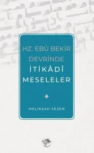 Hz. Ebu Bekir Devrinde İtikadi Meseleler