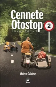 Cennete Otostop 2 ;Hidayet Öyküleri