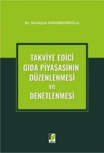 Takviye Edici Gıda Piyasasının Düzenlenmesi ve Denetlenmesi