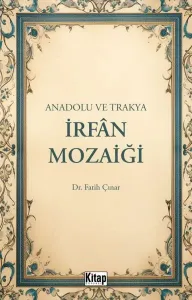 Anadolu ve Trakya İrfan Mozaiği
