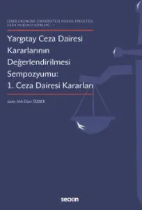 Yargıtay Ceza Dairesi Kararlarının Değerlendirilmesi Sempozyumu