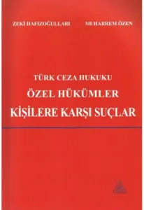 Türk Ceza Hukuku Özel Hükümler Kişilere Karşı Suçlar