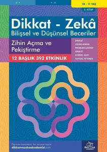 Zihin Açma ve Pekiştirme ( 10 - 11 Yaş 5 Kitap, 392 Etkinlik );Dikkat – Zekâ & Bilişsel ve Düşünsel Beceriler